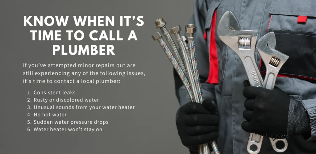 When you should call a plumber to help you with your water heater.